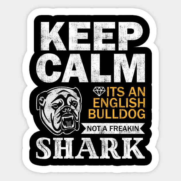 English Bulldog-Not A Freaking Shark Sticker by POD Anytime